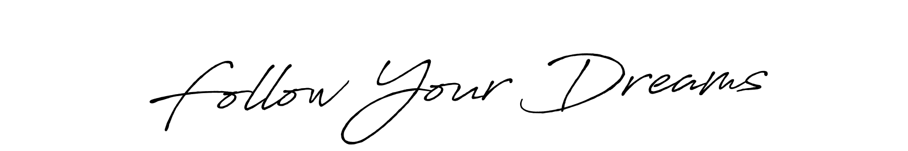 Use a signature maker to create a handwritten signature online. With this signature software, you can design (Antro_Vectra_Bolder) your own signature for name Follow Your Dreams. Follow Your Dreams signature style 7 images and pictures png