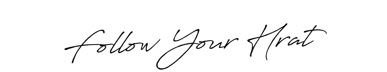 You should practise on your own different ways (Antro_Vectra_Bolder) to write your name (Follow Your Hrat) in signature. don't let someone else do it for you. Follow Your Hrat signature style 7 images and pictures png