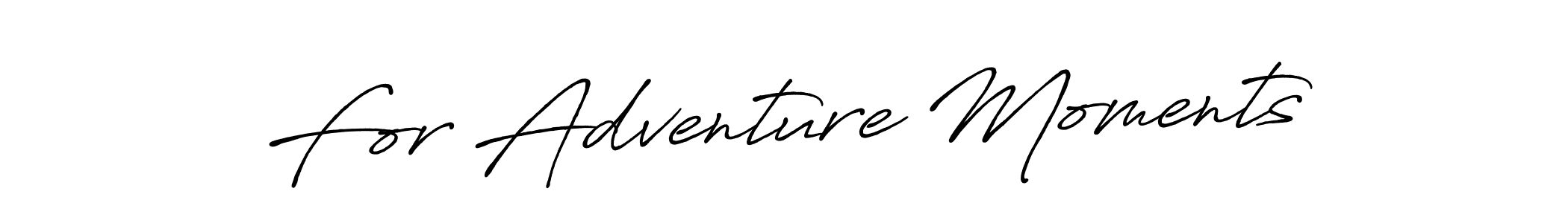 Use a signature maker to create a handwritten signature online. With this signature software, you can design (Antro_Vectra_Bolder) your own signature for name For Adventure Moments. For Adventure Moments signature style 7 images and pictures png