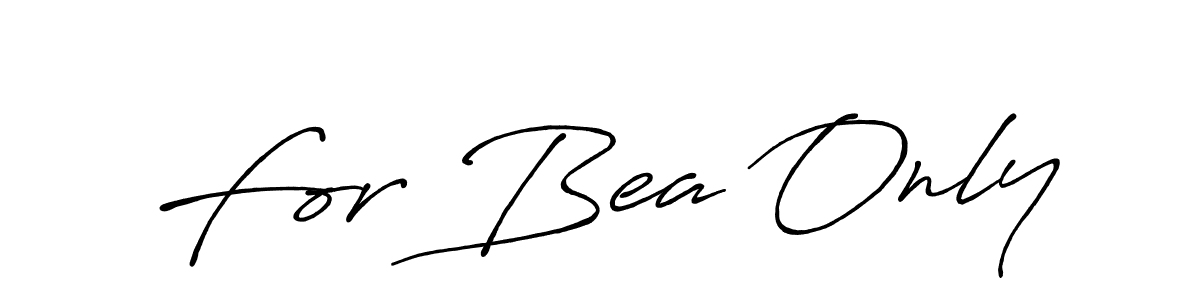 Design your own signature with our free online signature maker. With this signature software, you can create a handwritten (Antro_Vectra_Bolder) signature for name For Bea Only. For Bea Only signature style 7 images and pictures png