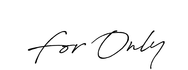 The best way (Antro_Vectra_Bolder) to make a short signature is to pick only two or three words in your name. The name For Only include a total of six letters. For converting this name. For Only signature style 7 images and pictures png