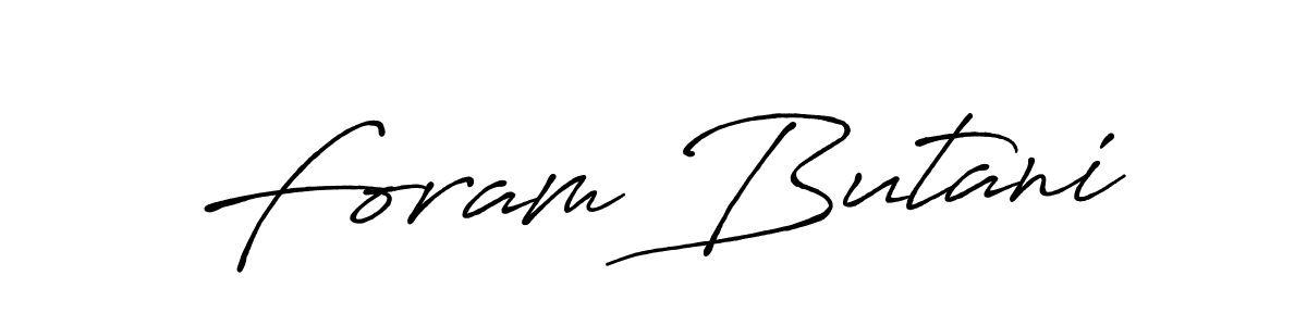 Design your own signature with our free online signature maker. With this signature software, you can create a handwritten (Antro_Vectra_Bolder) signature for name Foram Butani. Foram Butani signature style 7 images and pictures png