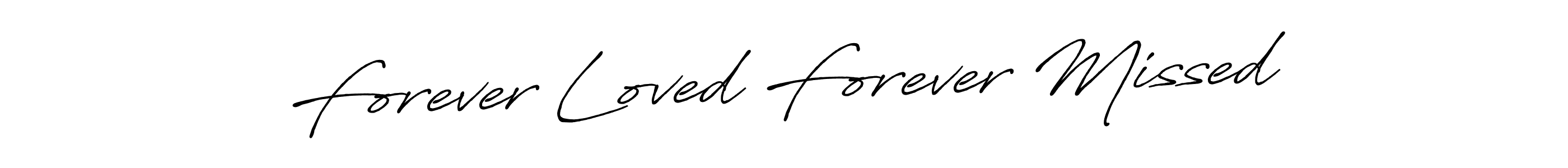 How to make Forever Loved Forever Missed name signature. Use Antro_Vectra_Bolder style for creating short signs online. This is the latest handwritten sign. Forever Loved Forever Missed signature style 7 images and pictures png