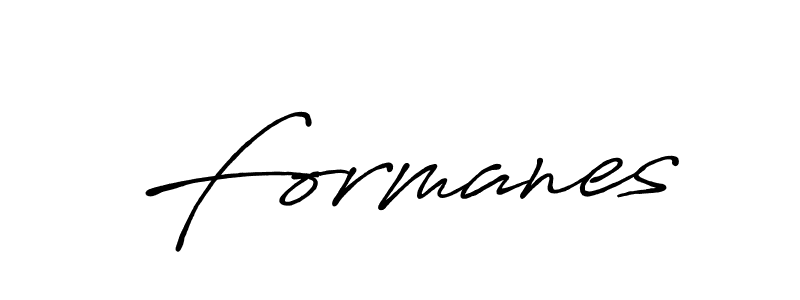 Also we have Formanes name is the best signature style. Create professional handwritten signature collection using Antro_Vectra_Bolder autograph style. Formanes signature style 7 images and pictures png