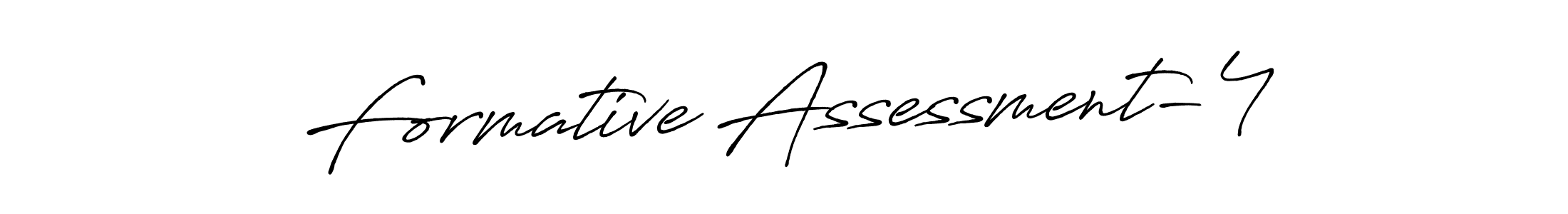 Formative Assessment-4 stylish signature style. Best Handwritten Sign (Antro_Vectra_Bolder) for my name. Handwritten Signature Collection Ideas for my name Formative Assessment-4. Formative Assessment-4 signature style 7 images and pictures png