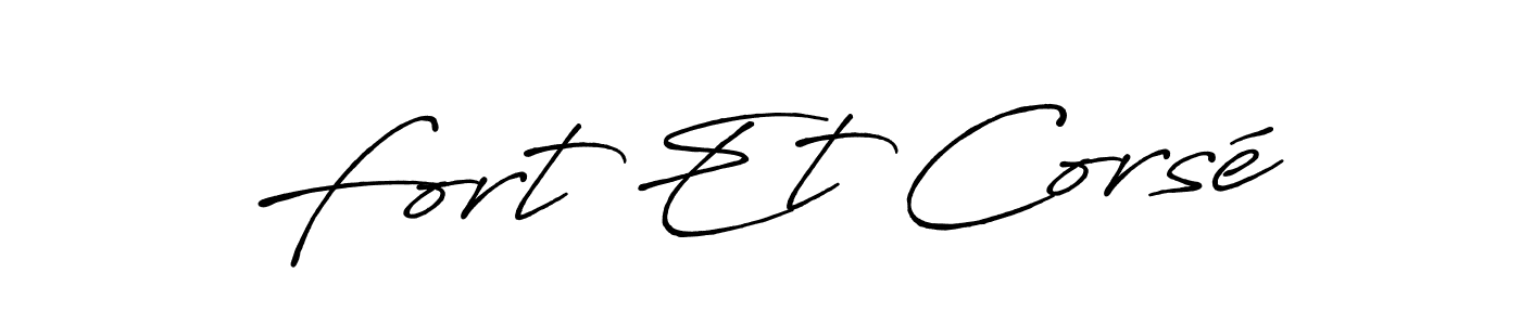 Fort Et Corsé stylish signature style. Best Handwritten Sign (Antro_Vectra_Bolder) for my name. Handwritten Signature Collection Ideas for my name Fort Et Corsé. Fort Et Corsé signature style 7 images and pictures png