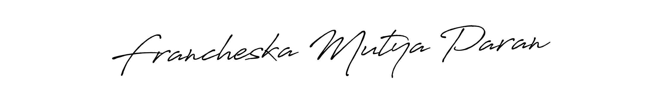 Also we have Francheska Mutya Paran name is the best signature style. Create professional handwritten signature collection using Antro_Vectra_Bolder autograph style. Francheska Mutya Paran signature style 7 images and pictures png