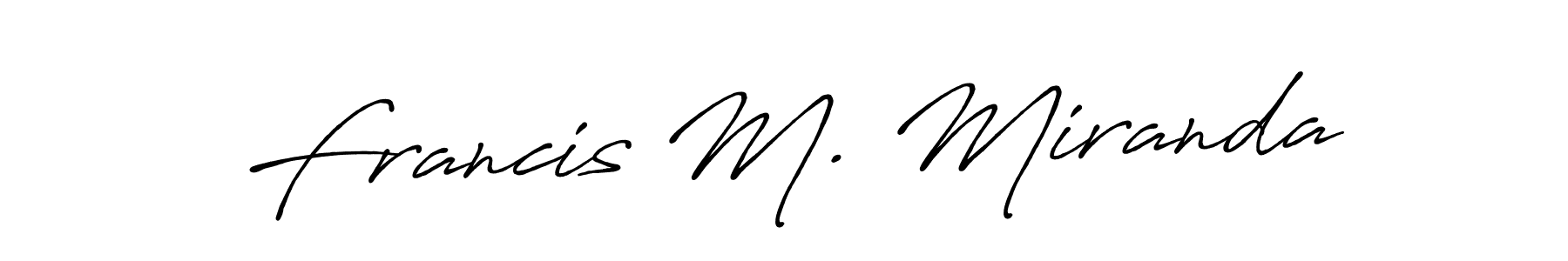 The best way (Antro_Vectra_Bolder) to make a short signature is to pick only two or three words in your name. The name Francis M. Miranda include a total of six letters. For converting this name. Francis M. Miranda signature style 7 images and pictures png