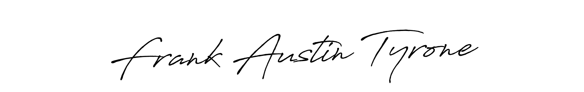 Once you've used our free online signature maker to create your best signature Antro_Vectra_Bolder style, it's time to enjoy all of the benefits that Frank Austin Tyrone name signing documents. Frank Austin Tyrone signature style 7 images and pictures png
