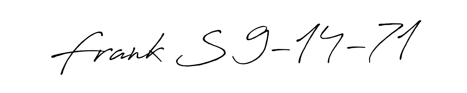 Frank S 9-14-71 stylish signature style. Best Handwritten Sign (Antro_Vectra_Bolder) for my name. Handwritten Signature Collection Ideas for my name Frank S 9-14-71. Frank S 9-14-71 signature style 7 images and pictures png