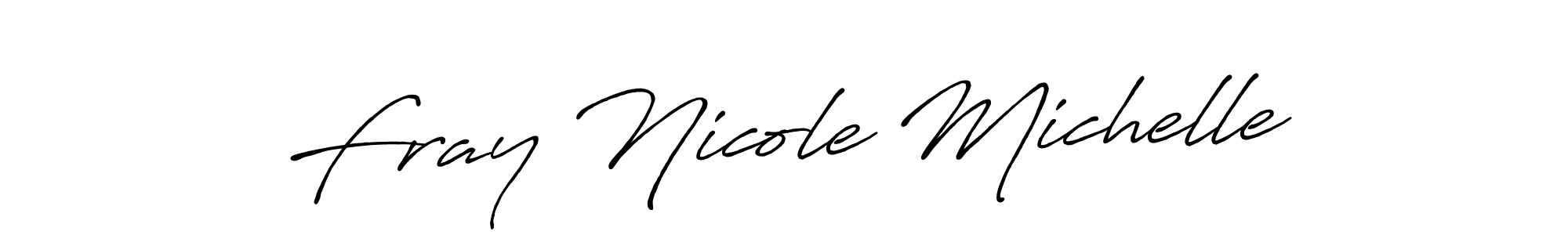 Make a short Fray Nicole Michelle signature style. Manage your documents anywhere anytime using Antro_Vectra_Bolder. Create and add eSignatures, submit forms, share and send files easily. Fray Nicole Michelle signature style 7 images and pictures png