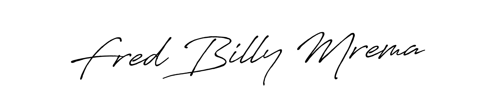 Design your own signature with our free online signature maker. With this signature software, you can create a handwritten (Antro_Vectra_Bolder) signature for name Fred Billy Mrema. Fred Billy Mrema signature style 7 images and pictures png