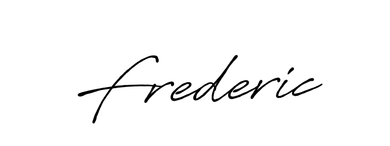 You should practise on your own different ways (Antro_Vectra_Bolder) to write your name (Frederic) in signature. don't let someone else do it for you. Frederic signature style 7 images and pictures png