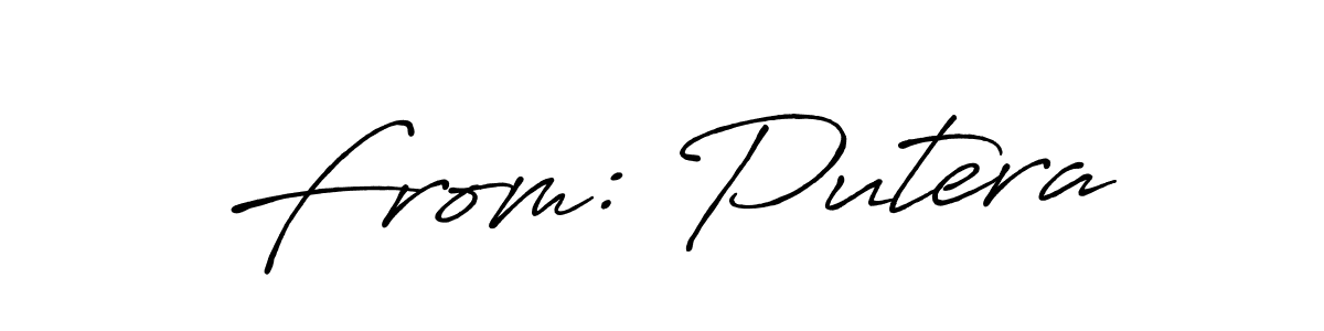Design your own signature with our free online signature maker. With this signature software, you can create a handwritten (Antro_Vectra_Bolder) signature for name From: Putera. From: Putera signature style 7 images and pictures png