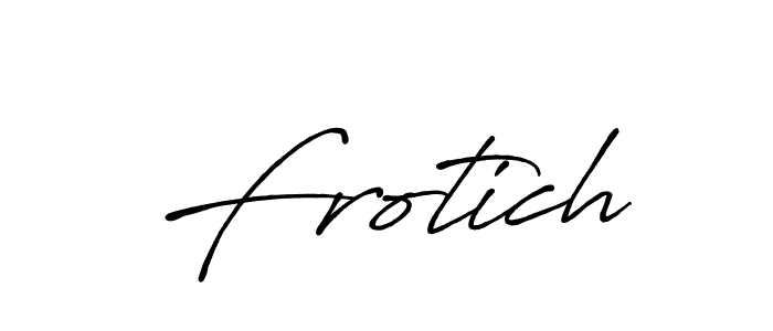 Antro_Vectra_Bolder is a professional signature style that is perfect for those who want to add a touch of class to their signature. It is also a great choice for those who want to make their signature more unique. Get Frotich name to fancy signature for free. Frotich signature style 7 images and pictures png