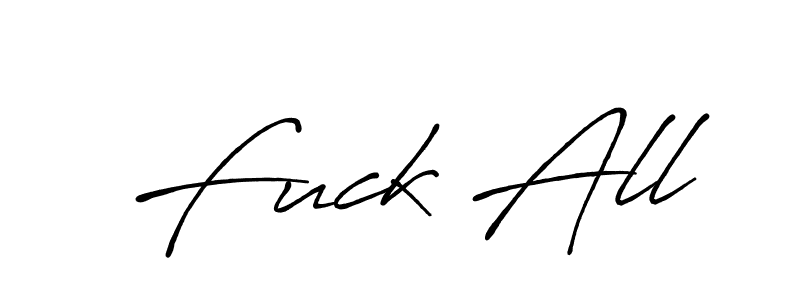 Check out images of Autograph of Fuck All name. Actor Fuck All Signature Style. Antro_Vectra_Bolder is a professional sign style online. Fuck All signature style 7 images and pictures png