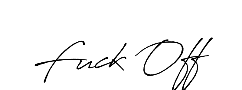 Fuck Off stylish signature style. Best Handwritten Sign (Antro_Vectra_Bolder) for my name. Handwritten Signature Collection Ideas for my name Fuck Off. Fuck Off signature style 7 images and pictures png