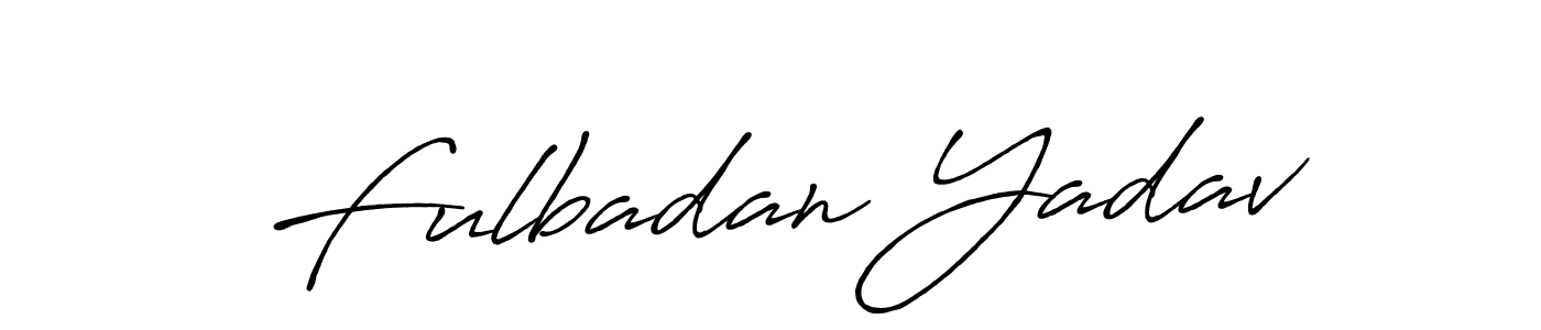 Design your own signature with our free online signature maker. With this signature software, you can create a handwritten (Antro_Vectra_Bolder) signature for name Fulbadan Yadav. Fulbadan Yadav signature style 7 images and pictures png