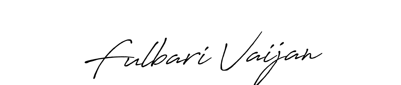 Use a signature maker to create a handwritten signature online. With this signature software, you can design (Antro_Vectra_Bolder) your own signature for name Fulbari Vaijan. Fulbari Vaijan signature style 7 images and pictures png