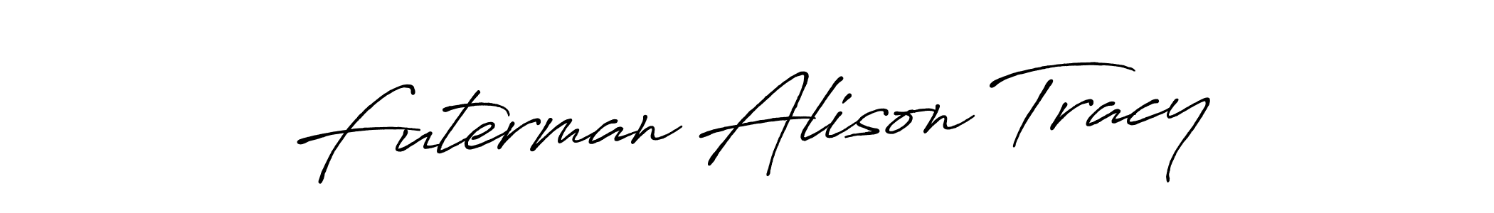 Make a beautiful signature design for name Futerman Alison Tracy. With this signature (Antro_Vectra_Bolder) style, you can create a handwritten signature for free. Futerman Alison Tracy signature style 7 images and pictures png