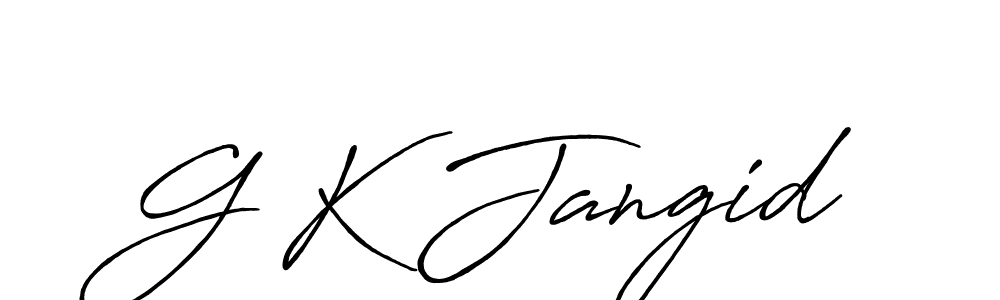 You should practise on your own different ways (Antro_Vectra_Bolder) to write your name (G K Jangid) in signature. don't let someone else do it for you. G K Jangid signature style 7 images and pictures png