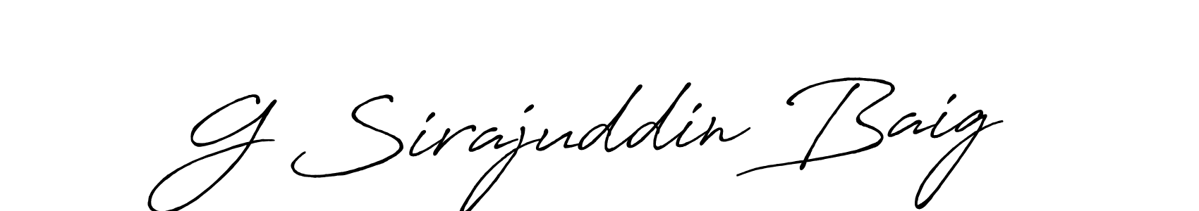 Once you've used our free online signature maker to create your best signature Antro_Vectra_Bolder style, it's time to enjoy all of the benefits that G Sirajuddin Baig name signing documents. G Sirajuddin Baig signature style 7 images and pictures png