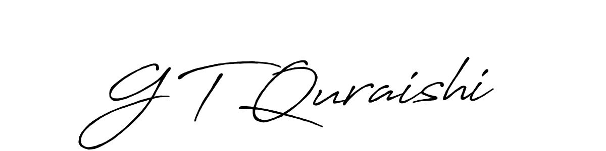 G T Quraishi stylish signature style. Best Handwritten Sign (Antro_Vectra_Bolder) for my name. Handwritten Signature Collection Ideas for my name G T Quraishi. G T Quraishi signature style 7 images and pictures png