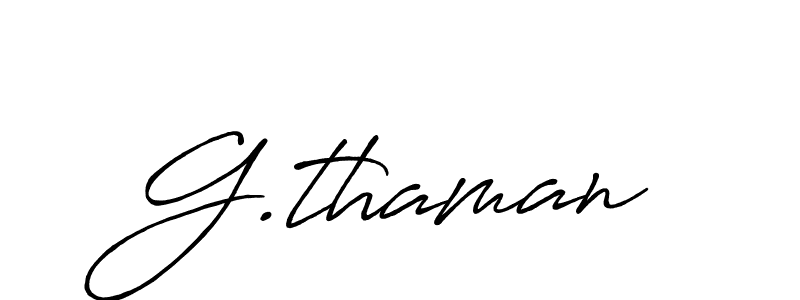 Make a beautiful signature design for name G.thaman. With this signature (Antro_Vectra_Bolder) style, you can create a handwritten signature for free. G.thaman signature style 7 images and pictures png