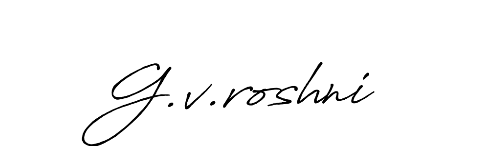 Create a beautiful signature design for name G.v.roshni. With this signature (Antro_Vectra_Bolder) fonts, you can make a handwritten signature for free. G.v.roshni signature style 7 images and pictures png