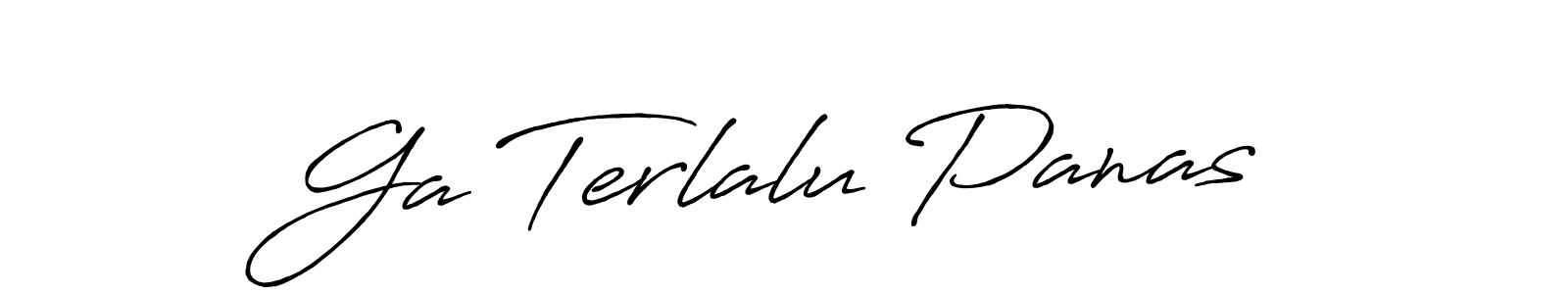 Also we have Ga Terlalu Panas name is the best signature style. Create professional handwritten signature collection using Antro_Vectra_Bolder autograph style. Ga Terlalu Panas signature style 7 images and pictures png