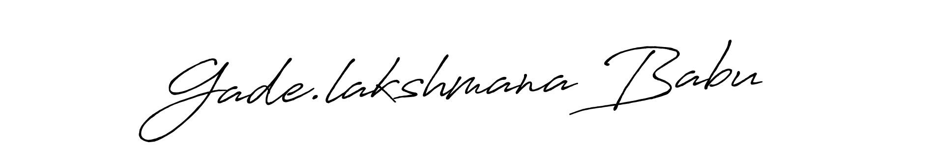 You should practise on your own different ways (Antro_Vectra_Bolder) to write your name (Gade.lakshmana Babu) in signature. don't let someone else do it for you. Gade.lakshmana Babu signature style 7 images and pictures png
