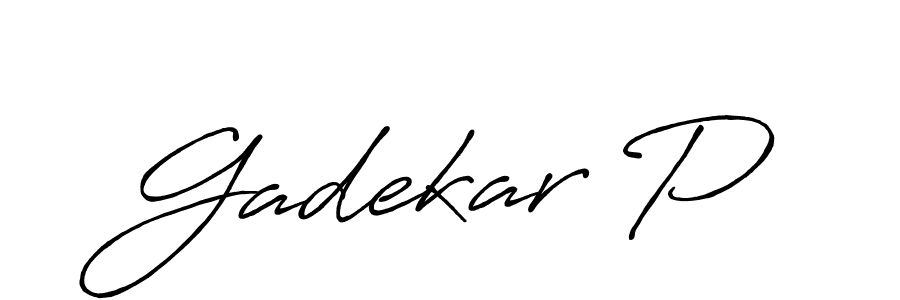 Antro_Vectra_Bolder is a professional signature style that is perfect for those who want to add a touch of class to their signature. It is also a great choice for those who want to make their signature more unique. Get Gadekar P name to fancy signature for free. Gadekar P signature style 7 images and pictures png