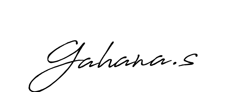 Make a beautiful signature design for name Gahana.s. With this signature (Antro_Vectra_Bolder) style, you can create a handwritten signature for free. Gahana.s signature style 7 images and pictures png