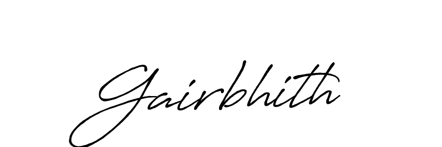 Make a beautiful signature design for name Gairbhith. With this signature (Antro_Vectra_Bolder) style, you can create a handwritten signature for free. Gairbhith signature style 7 images and pictures png