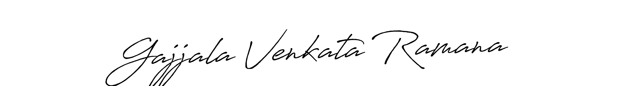 You should practise on your own different ways (Antro_Vectra_Bolder) to write your name (Gajjala Venkata Ramana) in signature. don't let someone else do it for you. Gajjala Venkata Ramana signature style 7 images and pictures png