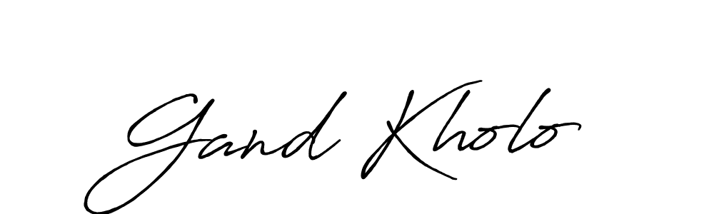 How to make Gand Kholo signature? Antro_Vectra_Bolder is a professional autograph style. Create handwritten signature for Gand Kholo name. Gand Kholo signature style 7 images and pictures png