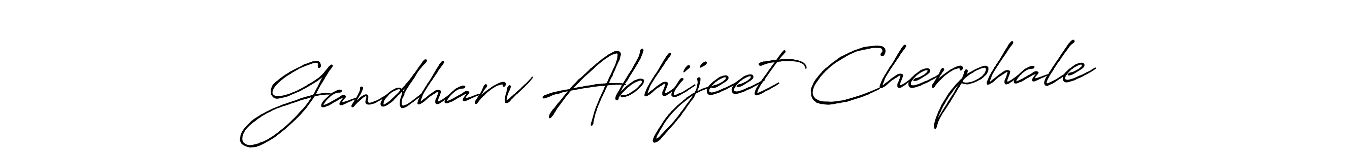 You should practise on your own different ways (Antro_Vectra_Bolder) to write your name (Gandharv Abhijeet Cherphale) in signature. don't let someone else do it for you. Gandharv Abhijeet Cherphale signature style 7 images and pictures png