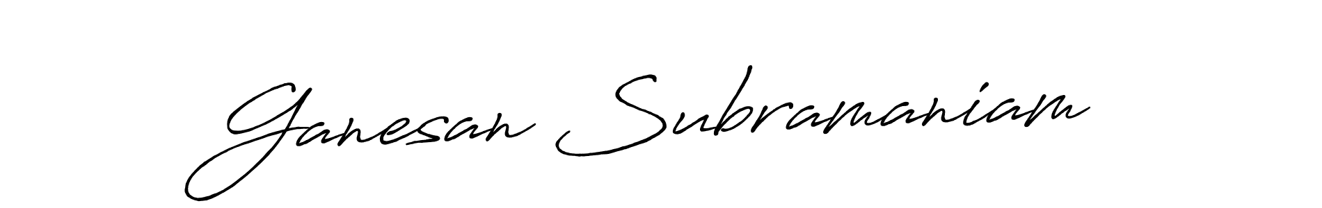 Use a signature maker to create a handwritten signature online. With this signature software, you can design (Antro_Vectra_Bolder) your own signature for name Ganesan Subramaniam. Ganesan Subramaniam signature style 7 images and pictures png