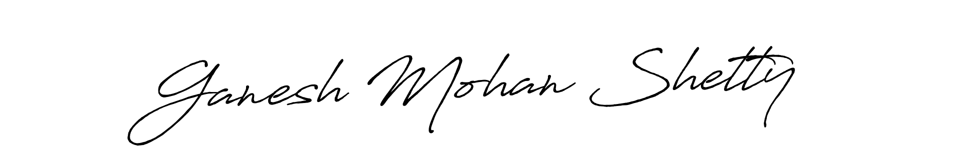 Ganesh Mohan Shetty stylish signature style. Best Handwritten Sign (Antro_Vectra_Bolder) for my name. Handwritten Signature Collection Ideas for my name Ganesh Mohan Shetty. Ganesh Mohan Shetty signature style 7 images and pictures png