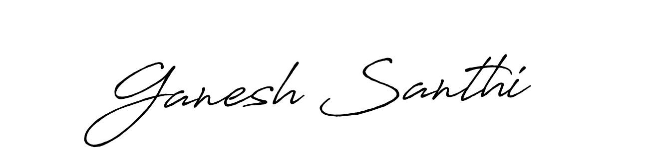 How to make Ganesh Santhi signature? Antro_Vectra_Bolder is a professional autograph style. Create handwritten signature for Ganesh Santhi name. Ganesh Santhi signature style 7 images and pictures png