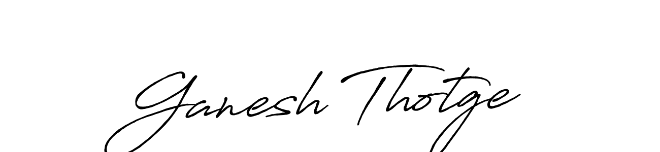 Create a beautiful signature design for name Ganesh Thotge. With this signature (Antro_Vectra_Bolder) fonts, you can make a handwritten signature for free. Ganesh Thotge signature style 7 images and pictures png