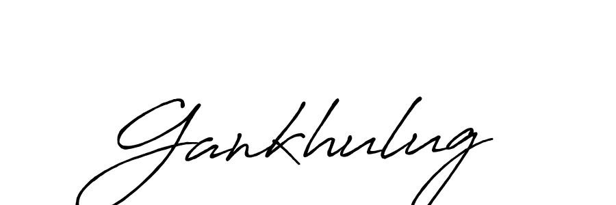 Design your own signature with our free online signature maker. With this signature software, you can create a handwritten (Antro_Vectra_Bolder) signature for name Gankhulug. Gankhulug signature style 7 images and pictures png