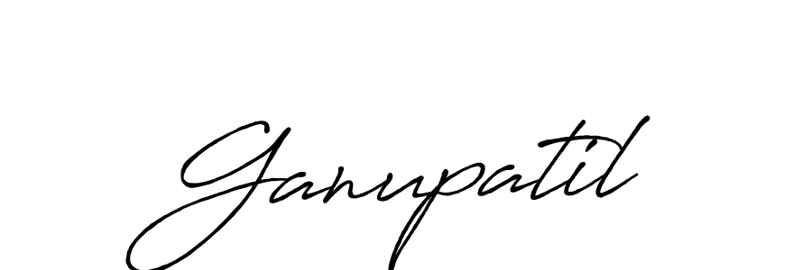 You should practise on your own different ways (Antro_Vectra_Bolder) to write your name (Ganupatil) in signature. don't let someone else do it for you. Ganupatil signature style 7 images and pictures png