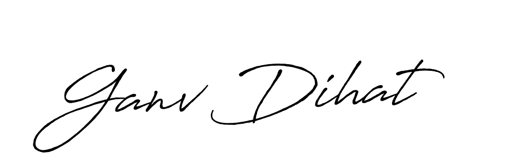 Make a beautiful signature design for name Ganv Dihat. With this signature (Antro_Vectra_Bolder) style, you can create a handwritten signature for free. Ganv Dihat signature style 7 images and pictures png