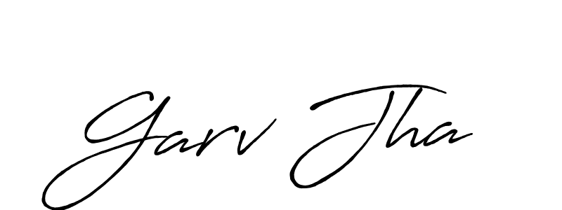 Also we have Garv Jha name is the best signature style. Create professional handwritten signature collection using Antro_Vectra_Bolder autograph style. Garv Jha signature style 7 images and pictures png