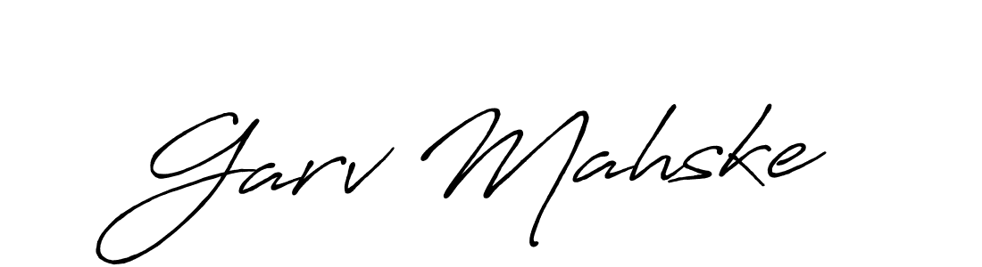 Design your own signature with our free online signature maker. With this signature software, you can create a handwritten (Antro_Vectra_Bolder) signature for name Garv Mahske. Garv Mahske signature style 7 images and pictures png