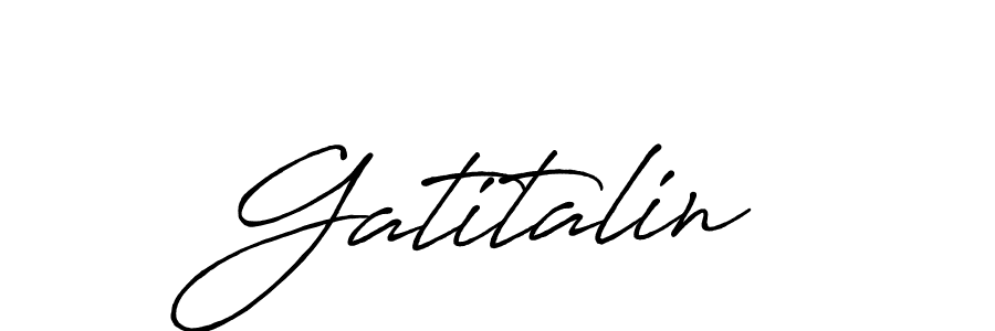 Also You can easily find your signature by using the search form. We will create Gatitalin name handwritten signature images for you free of cost using Antro_Vectra_Bolder sign style. Gatitalin signature style 7 images and pictures png