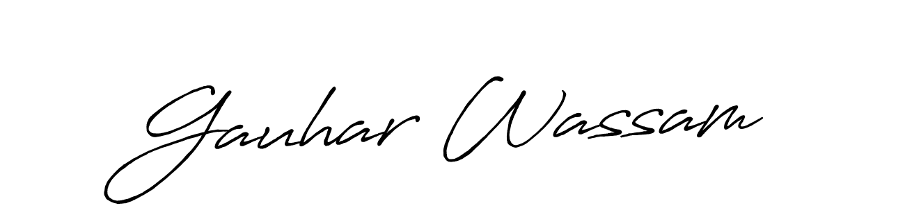You should practise on your own different ways (Antro_Vectra_Bolder) to write your name (Gauhar Wassam) in signature. don't let someone else do it for you. Gauhar Wassam signature style 7 images and pictures png