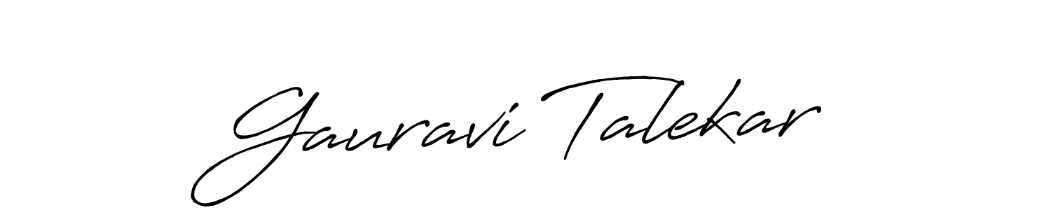 You should practise on your own different ways (Antro_Vectra_Bolder) to write your name (Gauravi Talekar) in signature. don't let someone else do it for you. Gauravi Talekar signature style 7 images and pictures png