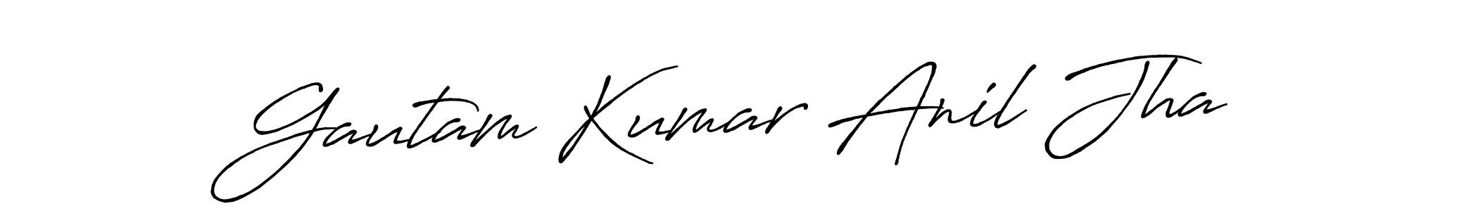 You should practise on your own different ways (Antro_Vectra_Bolder) to write your name (Gautam Kumar Anil Jha) in signature. don't let someone else do it for you. Gautam Kumar Anil Jha signature style 7 images and pictures png